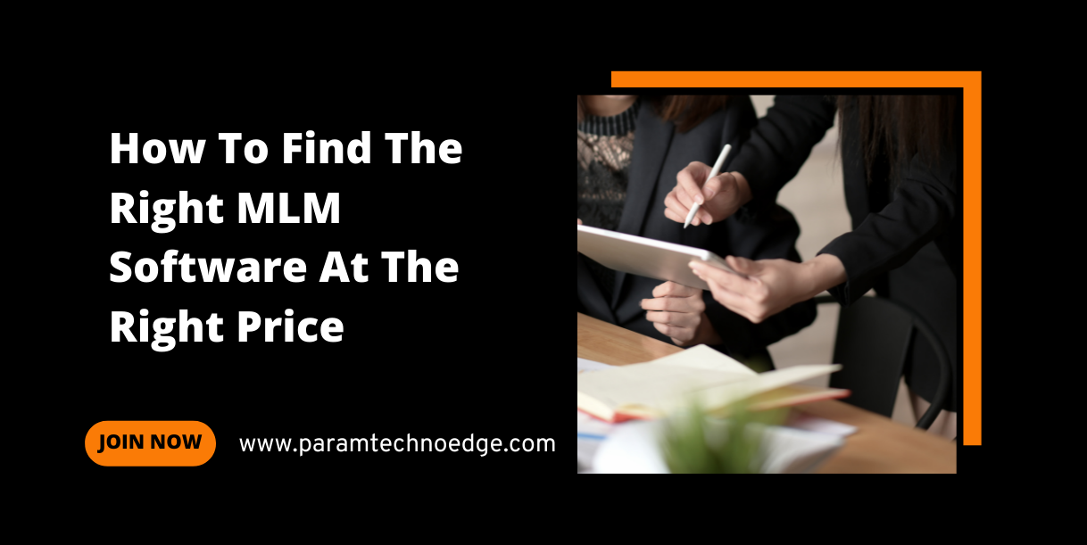 How to Choose the Best MLM Software at The Best Price