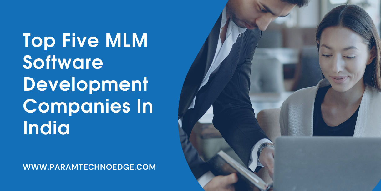 Top Five MLM Software Development Companies In India